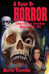 A Vault of Horror: a Book of 80 Great British Horror Movies from 1956 - 1974