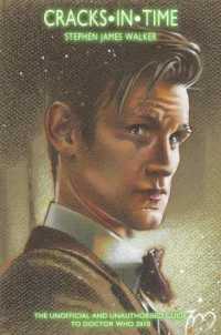 Cracks in Time : The Unofficial and Unauthorised Guide to Doctor Who 2010 (Doctor Who Guides)