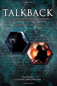 Talkback: the Unofficial and Unauthorised 'Doctor Who' Interview Book: v. 1: The Sixties (Talkback)