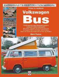 How to Restore Volkswagen (Bay Window) Bus : Enthusiast'S Restoration Manual (Enthusiast's Restoration Manual)