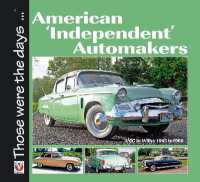 American Independent Automakers : AMC to Willys 1945 to 1960 (Those Were the Days...)