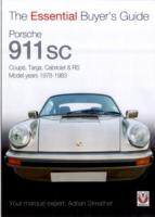 The Essential Buyer's Guide Porsche 911 SC : Coupe, Targa, Cabriolet and RS, Model Years 1978 to 1983 (The Essential Buyer's Guide)