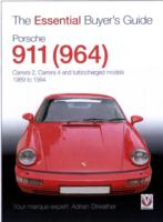 Porsche 911 964 : Carrera 2, Carrera 4 and Turbocharged Models 1989 to 1994 (The Essential Buyer's Guide)