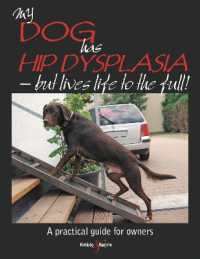 My Dog Has Hip Dysplasia : - but Lives Life to the Full! (My Dog is)
