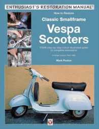 How to Restore Classic Smallframe Vespa Scooters : V-Range Models 1963-1986: Your Illustrated Guide to Body and Mechanical Restoration (Enthusiast's R