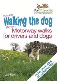 Walking the Dog : Motorway Walks for Drivers and Dogs Revised Edition