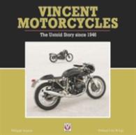 Vincent Motorcycles : The Untold Story since 1946