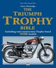 The Triumph Trophy Bible : Including Unit-Construction Trophy-Based Tiger Models （2ND）
