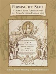 Forging the State : European State Formation and the Anglo-Scottish Union of 1707