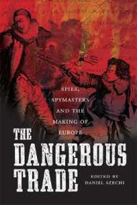 The Dangerous Trade : Spies, Spymasters and the Making of Europe