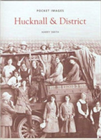 Hucknall and District: Pocket Images