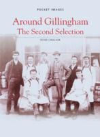 Around Gillingham: the Second Selection : (Pocket Images)