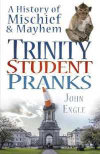 Trinity Student Pranks : A History of Mischief and Mayhem