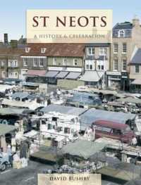 St Neots : A History and Celebration (History and Celebration)