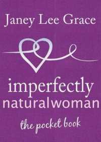 Imperfectly Natural Woman : The Pocket Book