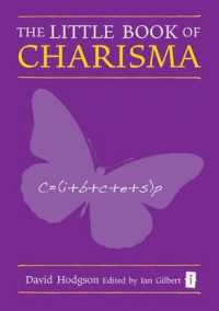 The Little Book of Charisma : Applying the Art and Science (The Little Books)