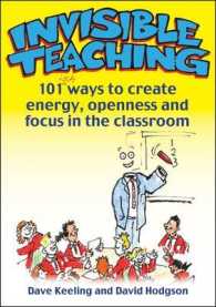 Invisible Teaching : 101 Ways to Create Energy, Openness and Focus in the Classroom