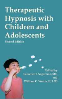 Therapeutic Hypnosis with Children and Adolescents : Second edition （2ND）