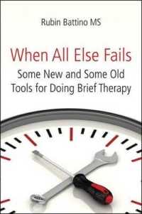 When All Else Fails : Some New and Some Old Tools for Doing Brief Therapy