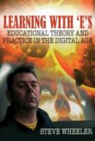 Learning with e's : Educational theory and practice in the digital age