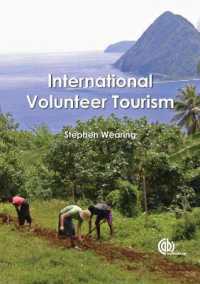 国際ボランティア・ツーリズム（第２版）<br>International Volunteer Tourism : Integrating Travellers and Communities
