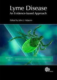 ライム病：エビデンスに基づくアプローチ<br>Lyme Disease : An Evidence-Based Approach (Advances in Molecular and Cellular Microbiology) （1ST）