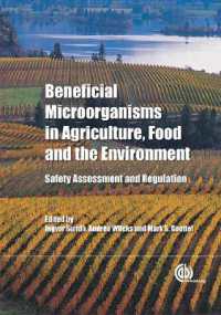 Beneficial Microorganisms in Agriculture, Food and the Environment : Safety Assessment and Regulation