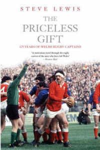 The Priceless Gift : The International Captains of Wales （REV UPD）