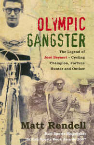 Olympic Gangster : The Legend of Jose Beyaert - Cycling Champion, Fortune Hunter and Outlaw