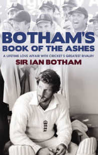 Botham's Book of the Ashes : A Lifetime Love Affair with Cricket's Greatest Rivalry