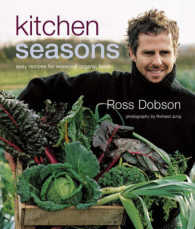 Kitchen Seasons : Easy Recipes for Seasonal Organic Food -- Hardback