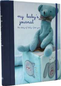 My Baby's Journal (Blue) : The Story of Baby's First Year