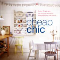 Cheap Chic : Affordable Ideas for a Relaxed Home