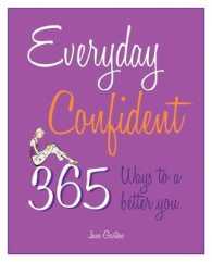 Everyday Confident : 365 Ways to a Better You (Everyday Series)