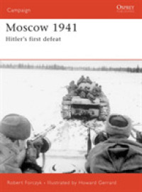 Moscow 1941 : Hitler's first defeat (Campaign) -- Paperback / softback (English Language Edition)