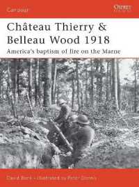 Château Thierry & Belleau Wood 1918 : America's baptism of fire on the Marne (Campaign)