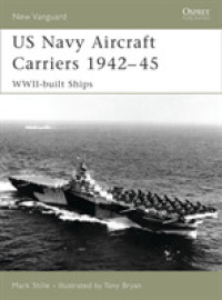 Us Navy Aircraft Carriers 1939-45 : Wwii-built Ships (New Vanguard) -- Paperback / softback （Annotated）