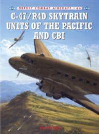 C-47/r4d Skytrain Units of the Pacific and Cbi (Combat Aircraft) -- Paperback / softback