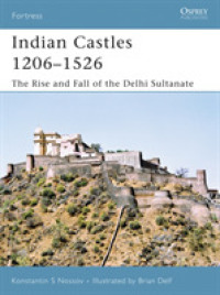 Indian Castles 1206-1526 : The Rise and Fall of the Delhi Sultanate (Fortress) -- Paperback / softback (English Language Edition)