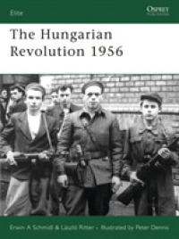 Hungarian Revolution 1956 (Elite) -- Paperback / softback