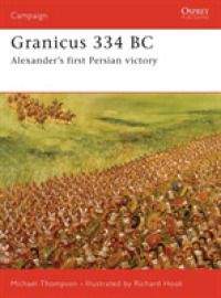 Granicus 334bc : Alexander's First Persian Victory (Campaign) -- Paperback / softback