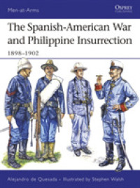 Spanish-american War and Philippine Insurrection : 1898-1902 (Men-at-arms) -- Paperback / softback