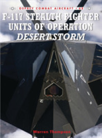 F-117 Stealth Fighter Units of Operation Desert Storm (Combat Aircraft) -- Paperback / softback