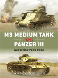 M3 Medium Tank Vs Panzer Iii: Kasserine Pass, 1943 : Kasserine Pass, 1943 (Duel) -- Paperback / softback