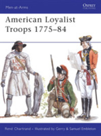 American Loyalist Troops 1775-84 (Men-at-arms) -- Paperback / softback