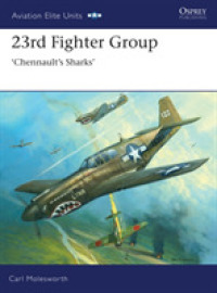 23rd Fighter Group : Chennault's Sharks (Aviation Elite Units) -- Paperback / softback