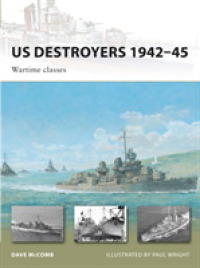 US Destroyers 1942-45 : Wartime Classes (New Vanguard)