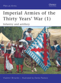 Imperial Armies of the Thirty Years' War 1 : Infantry and Artillery (Men at Arms Series)