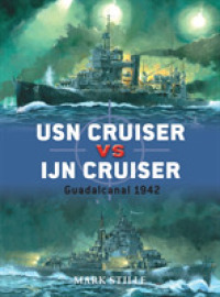 Usn Cruiser Vs Ijn Cruiser : Guadalcanal 1942 (Duel) -- Paperback / softback