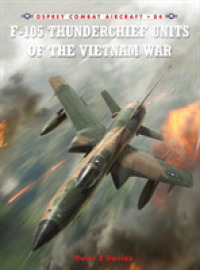 F-105 Thunderchief Units of the Vietnam War (Combat Aircraft) -- Paperback / softback (English Language Edition)